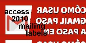access 2010 mailing labels