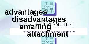 advantages disadvantages emailing attachment