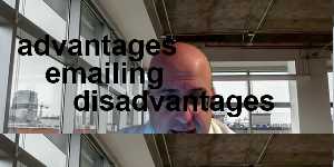 advantages emailing disadvantages