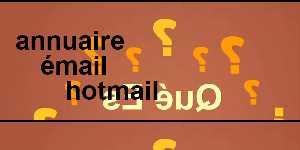 annuaire émail hotmail
