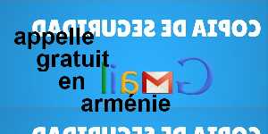 appelle gratuit en arménie