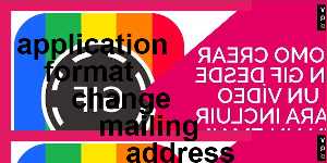application format change mailing address