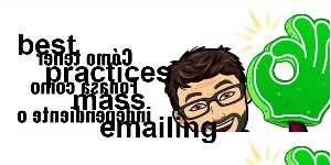 best practices mass emailing