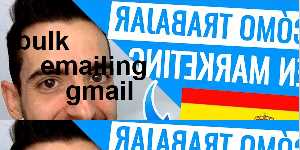 bulk emailing gmail