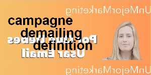 campagne demailing definition