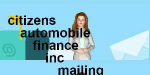 citizens automobile finance inc mailing address