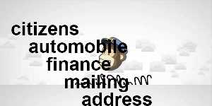 citizens automobile finance mailing address