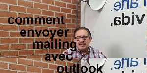 comment envoyer mailing avec outlook