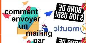 comment envoyer un mailing par gmail