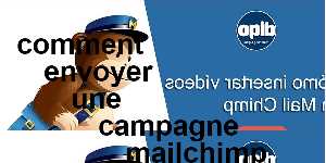 comment envoyer une campagne mailchimp