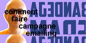 comment faire campagne emailing