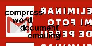 compress word document emailing