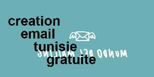 creation email tunisie gratuite