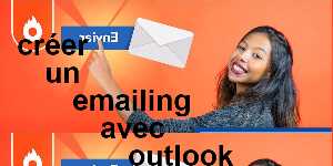 créer un emailing avec outlook