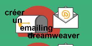 créer un emailing dreamweaver