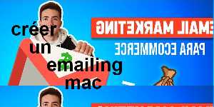 créer un emailing mac
