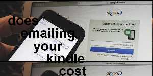 does emailing your kindle cost money