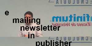 e mailing newsletter in publisher