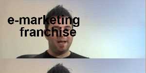 e-marketing franchise