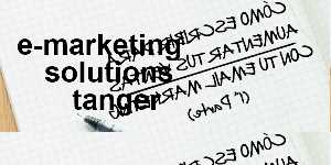 e-marketing solutions tanger