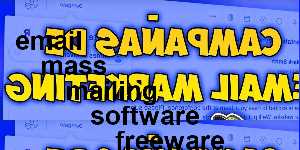 email mass mailing software freeware