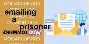 emailing a prisoner