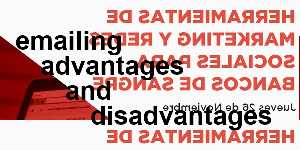 emailing advantages and disadvantages