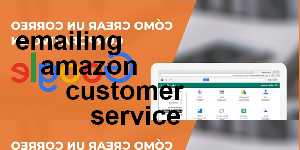 emailing amazon customer service