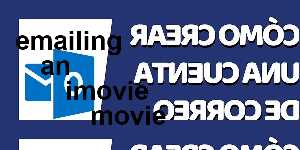 emailing an imovie movie