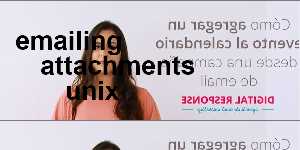 emailing attachments unix