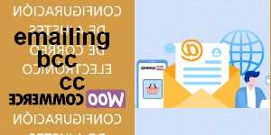 emailing bcc cc
