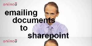 emailing documents to sharepoint