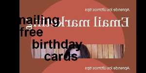 emailing free birthday cards