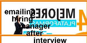 emailing hiring manager after interview