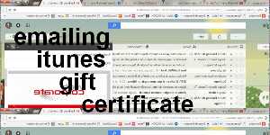 emailing itunes gift certificate