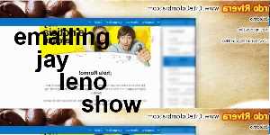 emailing jay leno show