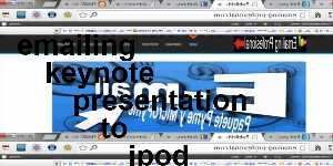emailing keynote presentation to ipod
