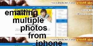 emailing multiple photos from iphone ios 5