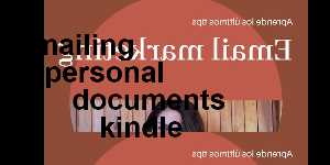 emailing personal documents kindle