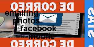 emailing photos facebook mobile