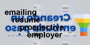 emailing resume prospective employer