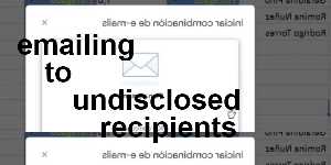 emailing to undisclosed recipients