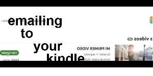 emailing to your kindle