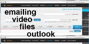 emailing video files outlook