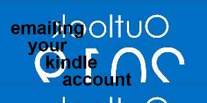 emailing your kindle account