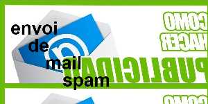 envoi de mail spam