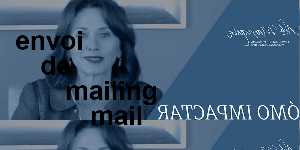 envoi de mailing mail