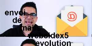 envoi de mails websidex5 evolution