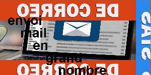 envoi mail en grand nombre