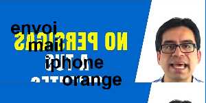 envoi mail iphone orange